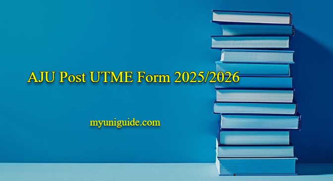 AJU Post UTME Form